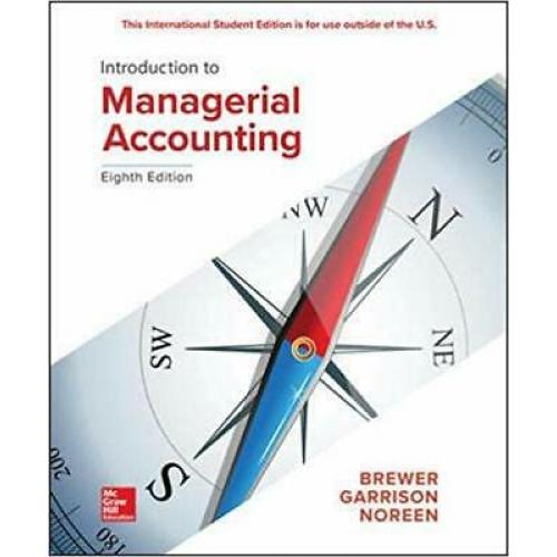 Introduction to Managerial Accounting 8E by Peter Brewer - International Edition