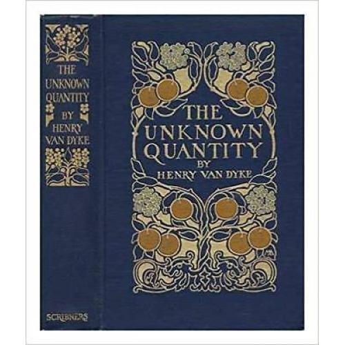 The unknown quantity: A book of romance and some half-told tales