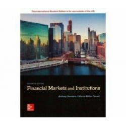 Financial Markets and Institutions 7e by Anthony Saunders International Edition