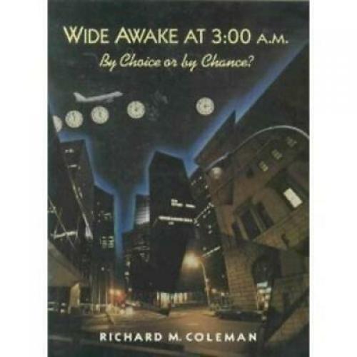 Wide Awake at 3:00 A.M. by Choice or by Chance?