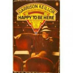 Happy to Be Here garrison Keillor