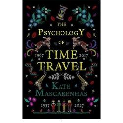 The Psychology of Time Travel By Kate Mascarenhas [ Hardback English ]