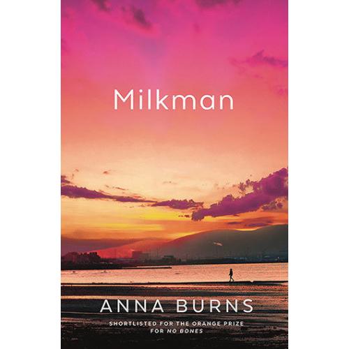Milkman By Anna Burns [ Paperback | 2018 ]
