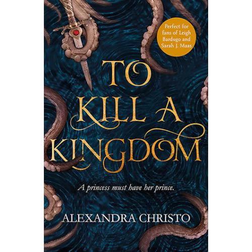 To Kill a Kingdom By Alexandra Christo