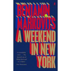 A Weekend in New York By Benjamin Markovits (Hardback | 2018)