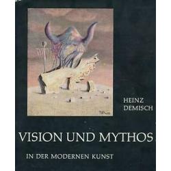 Vision und Mythos in der modernen Kunst. 1st edition 1959 Hardcover
