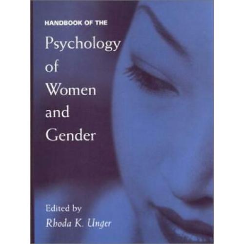 Handbook of the Psychology of Women and Gender