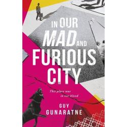 In Our Mad and Furious City By Guy Gunaratne (Hardback | English)