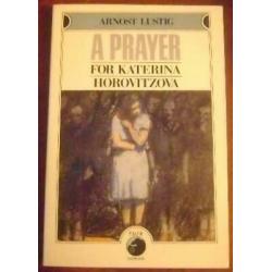 A Prayer for Katerina Horovitzova arnost lustig