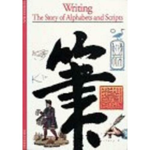 Writing: The Story of Alphabets and Scripts