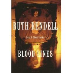 Blood Lines: Long and Short Stories Ruth Rendell
