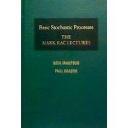 Basic Stochastic Processes: The Mark Kac Lectures