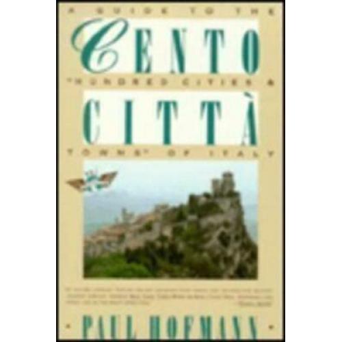 Cento Citta: A Guide to the Hundred Cities & Towns of Italy