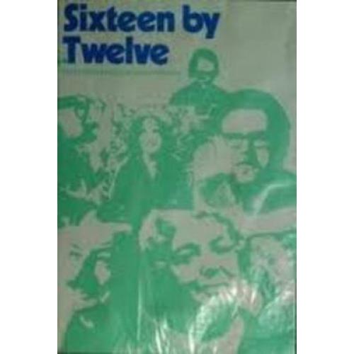 Sixteen by twelve;: Short stories by Canadian writers