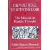 The Wolf Shall Lie With the Lamb: The Messiah in Hasidic Thought