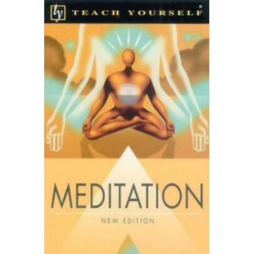 Teach Yourself Meditation, New Edition