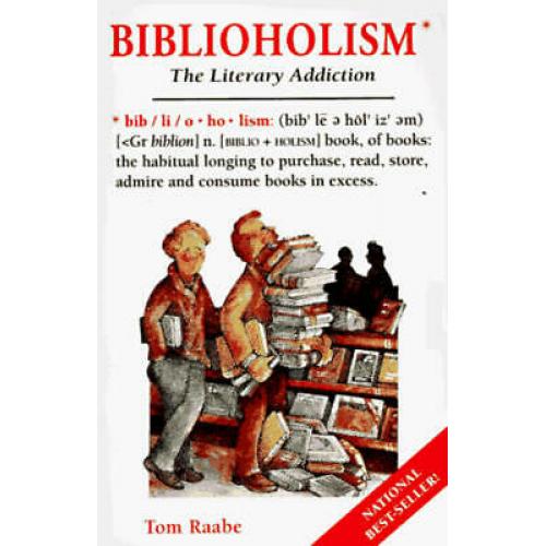Biblioholism: The Literary Addiction