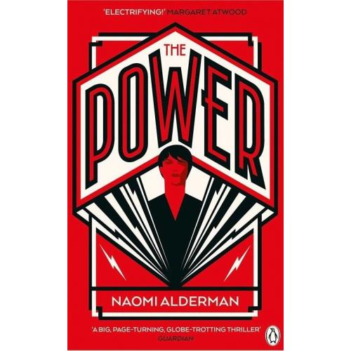 The Power : WINNER OF THE 2017 BAILEYS WOMEN'S PRIZE FOR FICTION  Naomi Alderman