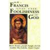 St. Francis and the Foolishness of God