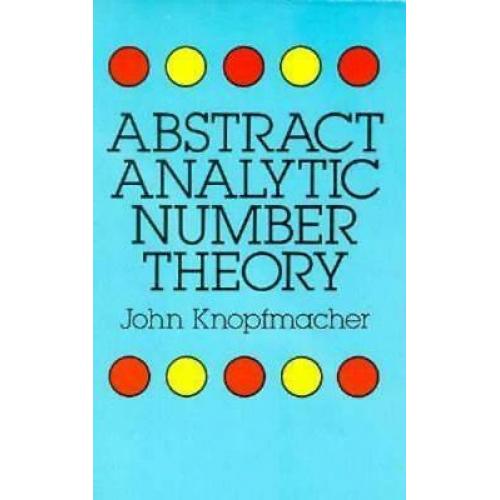 Abstract Analytic Number Theory (Dover Books on Mathematics)