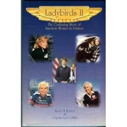 Ladybirds II: The Continuing Story of American Women in Aviation 1st edition
