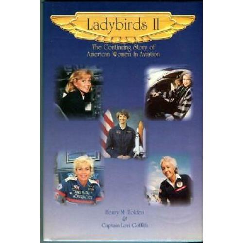 Ladybirds II: The Continuing Story of American Women in Aviation 1st edition