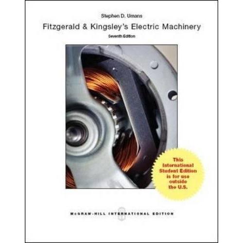 Fitzgerald and Kingsley's Electric Machinery 7e by Kingsley International Editio
