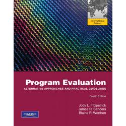 Program Evaluation: Alternative Approaches and Practical Guidelines 4th Edition by Fitzpatrick, Sanders, Worthen - Intl Edition